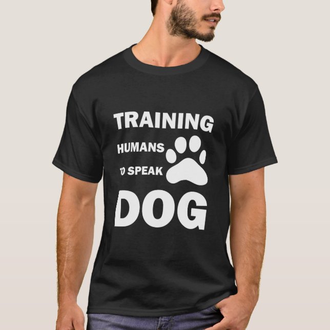 Dog-Training für Menschen, lustige Dog-Trainer T-Shirt (Vorderseite)