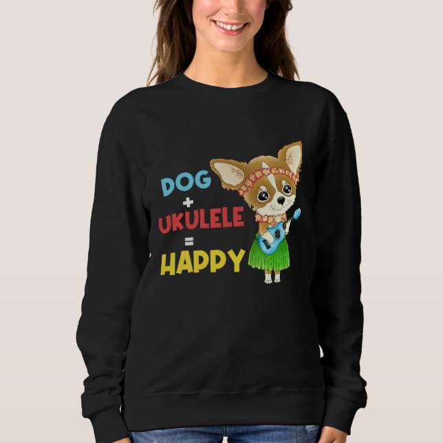 Dog + Ukulele Happy Musician Ukulele Player Sweatshirt (Vorderseite)