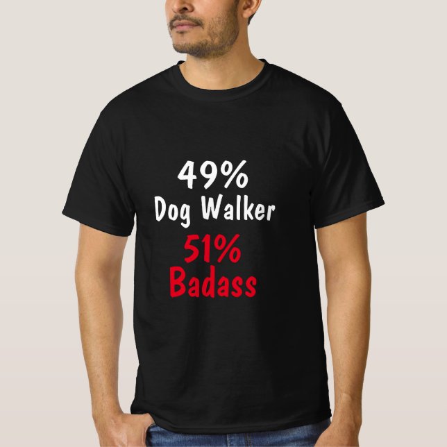 Dog Walker Badass T-Shirt (Vorderseite)
