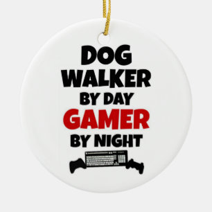 Dog Walker by Day Gamer by Night Keramik Ornament