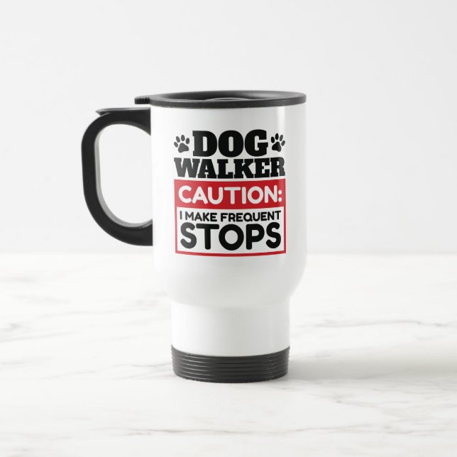 Dog Walker Caution I Make Frequent Stops Reisebecher (Links)