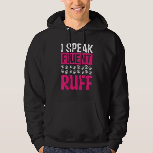 Dog Walker I speak fluent ruff Professional Dog Si Hoodie (Vorderseite)