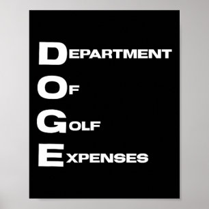 Doge Abteilung für Golfausgaben Trump Heuchler D Poster