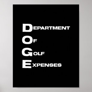 Doge-Abteilung für Golfausgaben Trump Heuchler D Poster