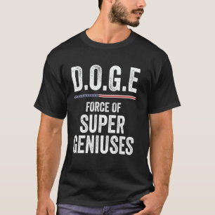 DOGE D.O.G.E. Force der Supergenie Regierung Ef T-Shirt
