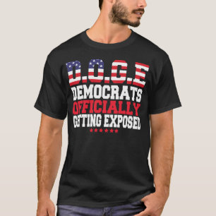 DOGE-Demokraten werden offiziell entlarvt T-Shirt
