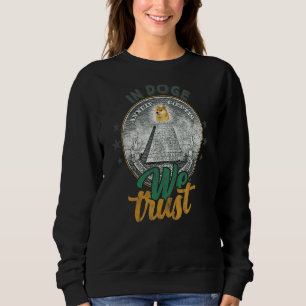 Dogecoin in Doge wir vertrauen Crypto Währung Meme Sweatshirt
