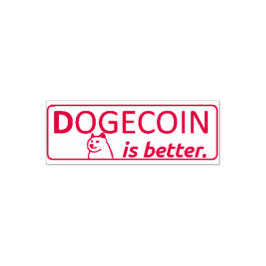 DOGECOIN IS BETTER STAMP,  PERMASTEMPEL