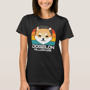 Dogelon Mars Millionaire Krypto Meme Elon Coin Tok T-Shirt