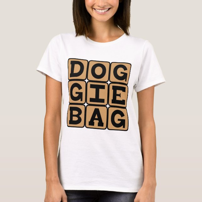 Doggie Bag, Restaurant Leftovers T-Shirt (Vorderseite)
