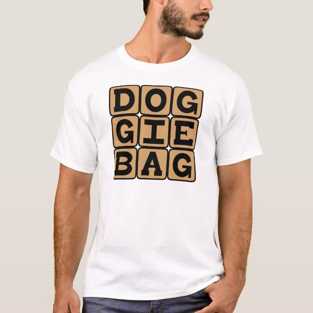 Doggie Bag, Restaurant Leftovers T-Shirt (Vorderseite)