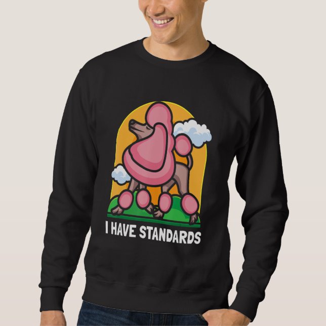 Doggie Pet Dog Owner Dog Lover Funny Standard Pood Sweatshirt (Vorderseite)