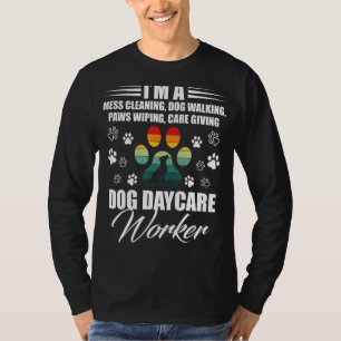 Doggy Daycare Center Essential Equipment Dog Dayca T-Shirt