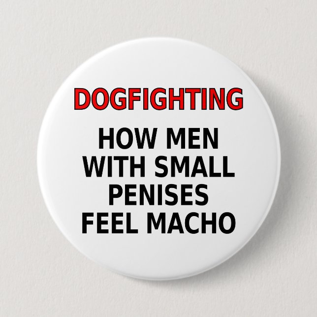 Dogkampf: Wie Männer mit kleinen Penisen Macho füh Button (Vorderseite)