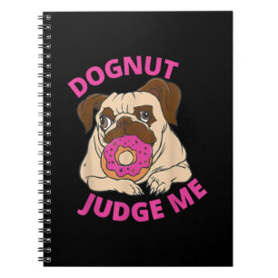Dognut Judge Me Mops Hund isst Donut Notizblock