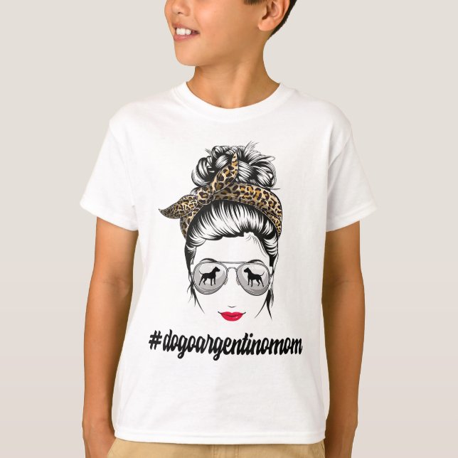 Dogo Argentino Hund Mama Messy Bun Leopard Frauen  T-Shirt (Vorderseite)