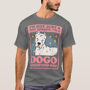 Dogo Argentino Mama Dog Owner Dogo Argentino T-Shi T-Shirt