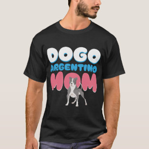 Dogo Argentino Mutter Hund Besitzerin Dogo Argenti T-Shirt
