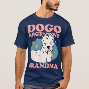 Dogo Argentino Oma Dog Owner Dogo Argentino T-Shirt