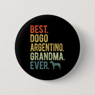 Dogo Argentino Oma jemals Hunde Liebhaber Mutterta Button