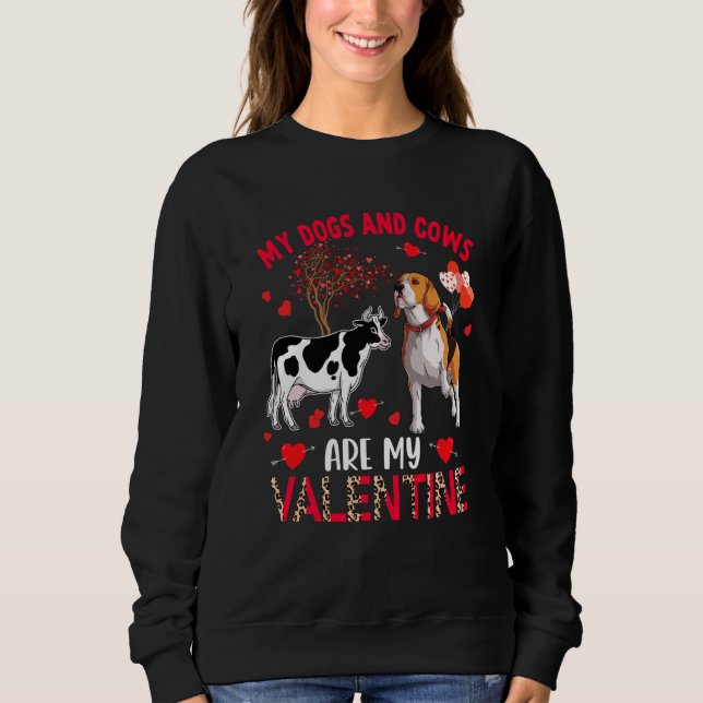Dogs And Cows Are My Valentine Beagle With Cow Far Sweatshirt (Vorderseite)