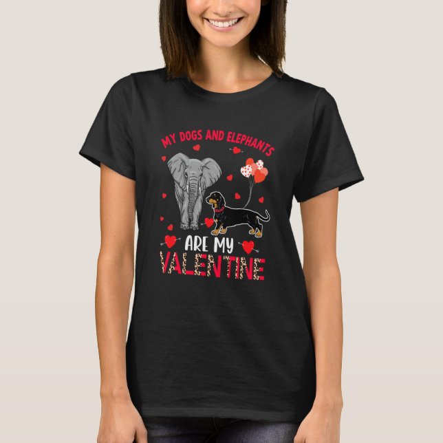 Dogs And Elephants Are My Valentine Dachshund With T-Shirt (Vorderseite)