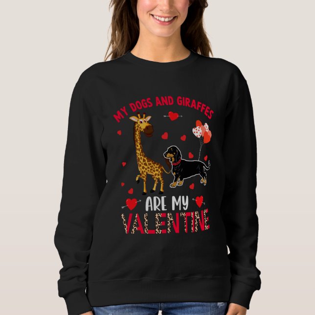 Dogs And Giraffes Are My Valentine Dachshund With  Sweatshirt (Vorderseite)