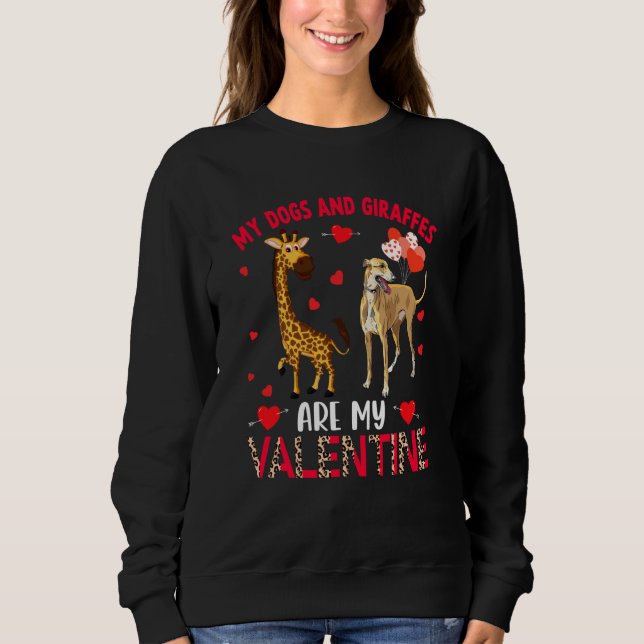 Dogs And Giraffes Are My Valentine Whippet With Gi Sweatshirt (Vorderseite)