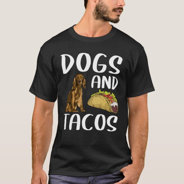 Dogs And Tacos Cocker Spaniel Mexican Food T-Shirt (Vorderseite)