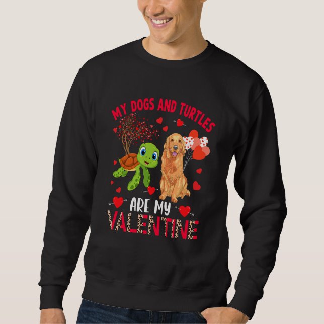 Dogs And Turtles Are My Valentine Golden Retriever Sweatshirt (Vorderseite)