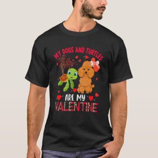 Dogs And Turtles Are My Valentine Poodle With Turt T-Shirt