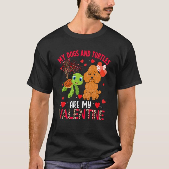 Dogs And Turtles Are My Valentine Poodle With Turt T-Shirt (Vorderseite)