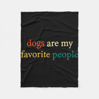 Dogs are favorite people funny dog lover vintage fleecedecke