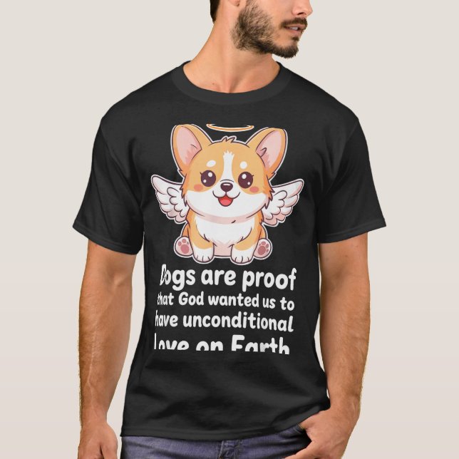 Dogs Are Proof That God Wanted Us Christian Pets  T-Shirt (Vorderseite)