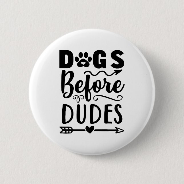 Dogs before Dudes Button (Vorderseite)