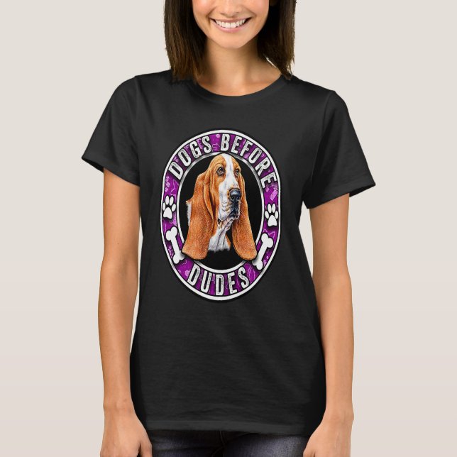 Dogs Before Dudes Cute Basset hound Lover T-Shirt (Vorderseite)