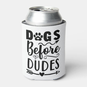 Dogs before Dudes Dosenkühler