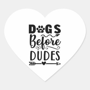 Dogs before Dudes Herz-Aufkleber