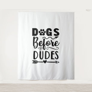 Dogs before Dudes Wandteppich