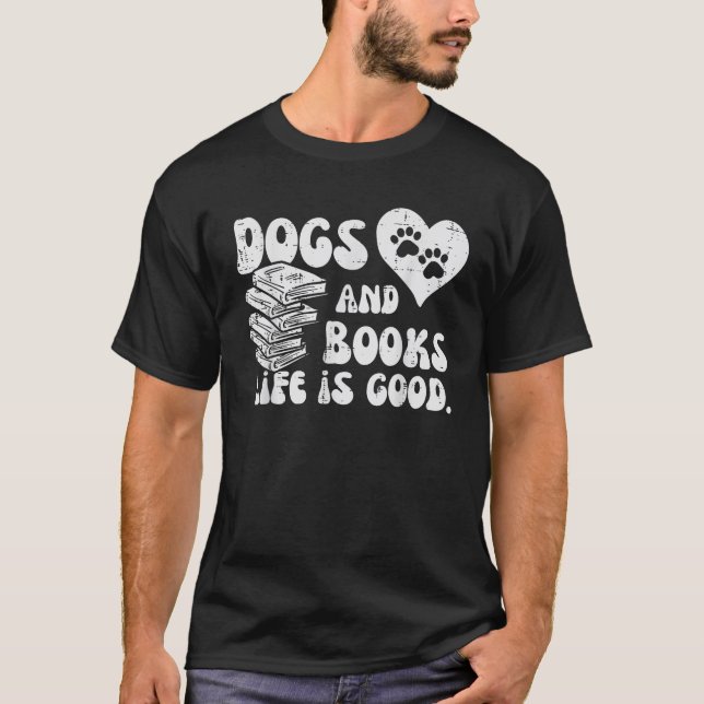 Dogs Books Life Good Cute Reading Bookworm Men Wom T-Shirt (Vorderseite)