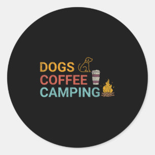 Dogs Coffee Camping Lovers Outdoor Adventure Fun Runder Aufkleber