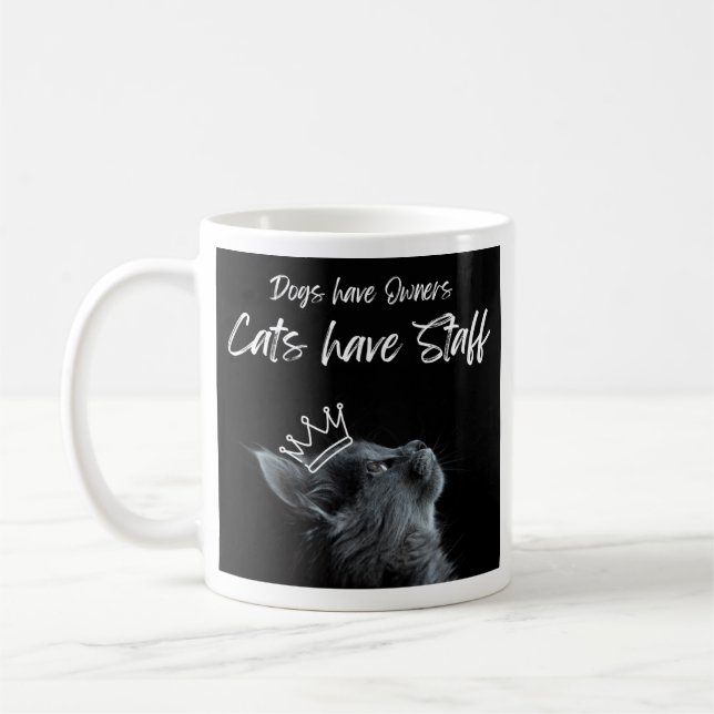 Dogs have Owners, Cats Have Staff Kaffeetasse (Links)