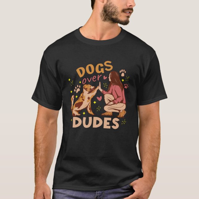 Dogs Over Dudes For Dog Moms Women T-Shirt (Vorderseite)