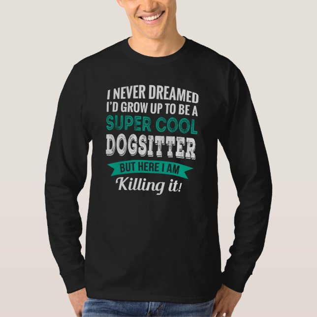 Dogsitter   Appreciation T-Shirt (Vorderseite)