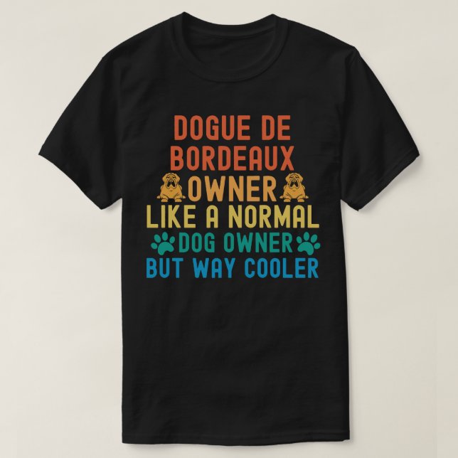 Dogue De Bordeaux Eigentümer T-Shirt (Design vorne)