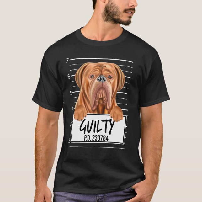 Dogues De Bordeaux Mugshot Guilty Dog T-Shirt (Vorderseite)