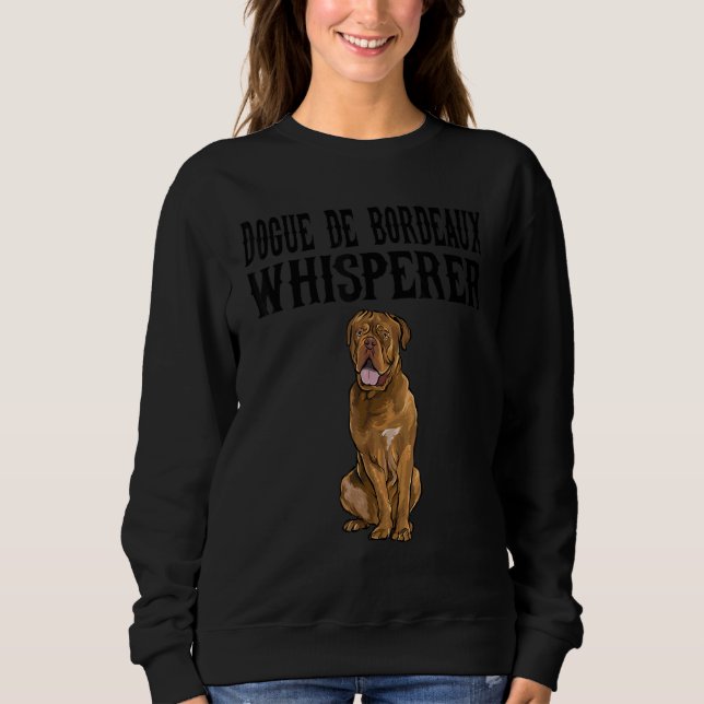 Dogues De Bordeaux Wisperer Dog Sweatshirt (Vorderseite)