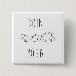 Doin' yoga cute dog button