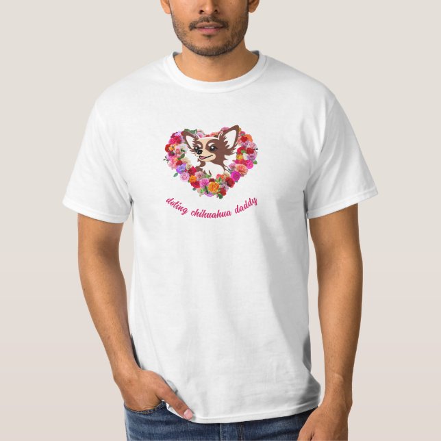Doing Chihuahua-Papa-Rose Herz T-Shirt (Vorderseite)