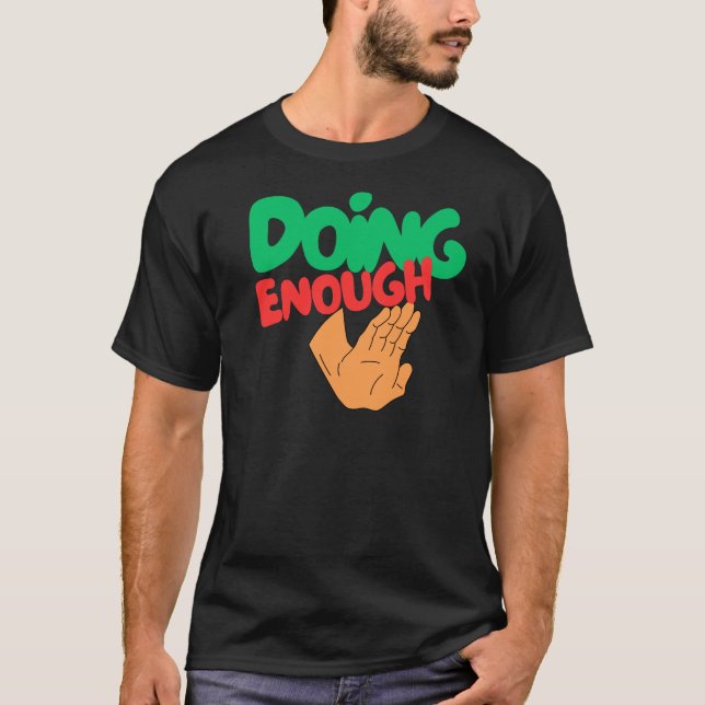 Doing Enough Boundary Statement T-Shirt (Vorderseite)
